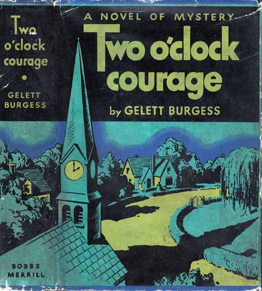 Item #20438 Two O'Clock Courage [FILM NOIR]. Gelett BURGESS
