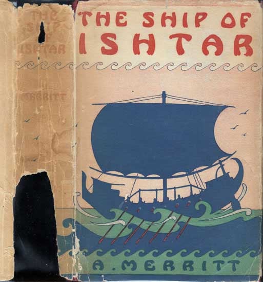 Item #20497 The Ship of Ishtar. A. MERRITT