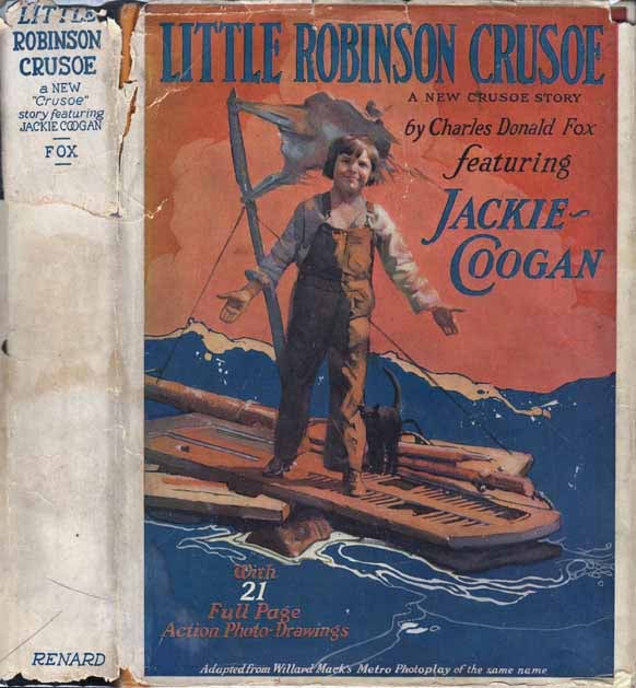 Item #20515 Little Robinson Crusoe, A New "Crusoe" Story Featuring Jackie Coogan. Charles Donald FOX.