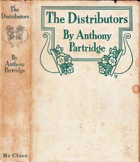 Item #20521 The Distributors. E. Phillips OPPENHEIM, Anthony PARTRIDGE.