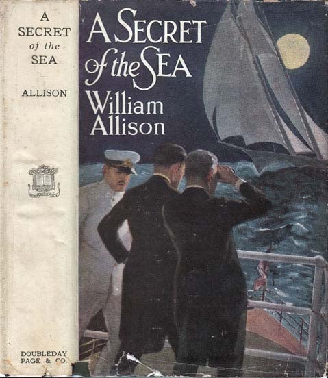 Item #20525 A Secret of the Sea (NAUTICAL MYSTERY). William ALLISON, John Newton Howitt.