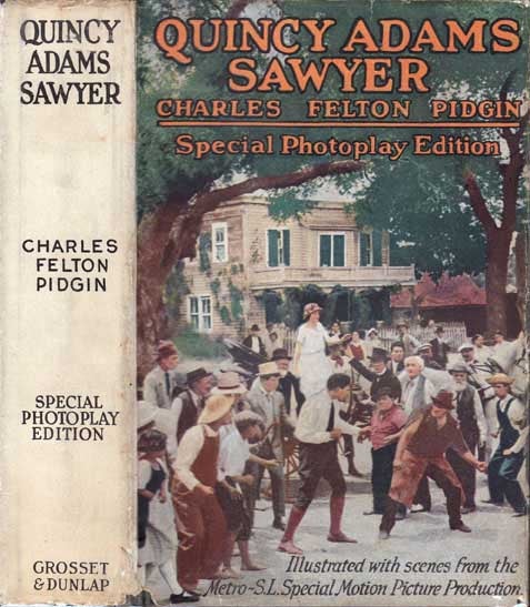 Item #20527 Quincy Adams Sawyer and Mason's Corner Folks, A Picture of New England Home Life. Charles Felton PIDGIN.