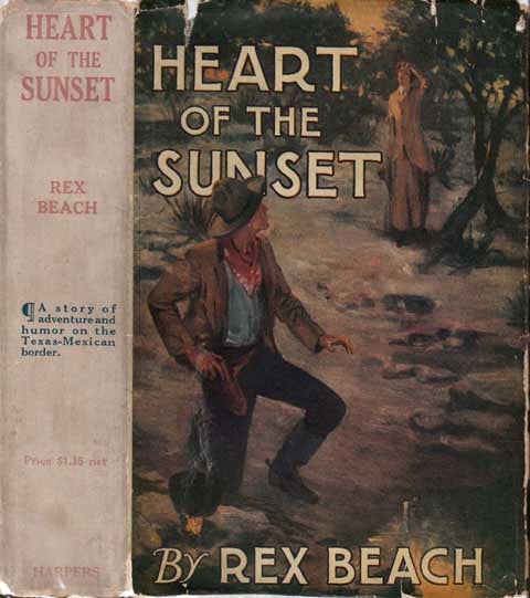 Item #20532 Heart of the Sunset. Rex BEACH