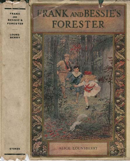 Item #20537 Frank and Bessie's Forester. Alice LOUNSBERRY