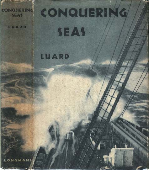 Item #20548 Conquering Seas [NAUTICAL FICTION]. L. LUARD