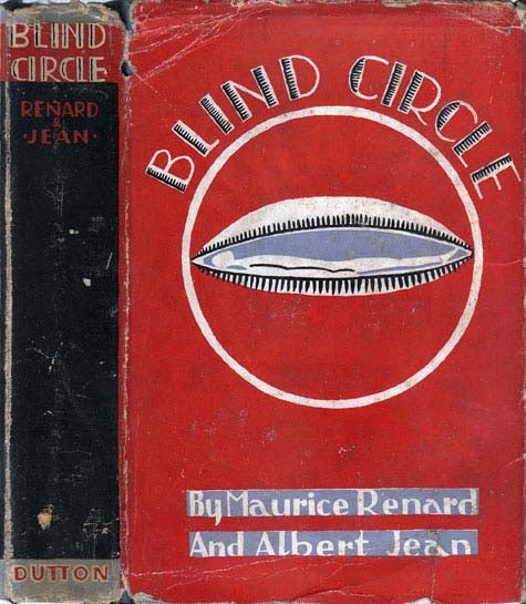 Item #20593 Blind Circle [HORROR FICTION]. Maurice RENARD, Alnbert JEAN.