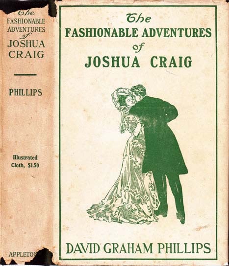 Item #20627 The Fashionable Adventures of Joshua Craig. David Graham PHILLIPS.