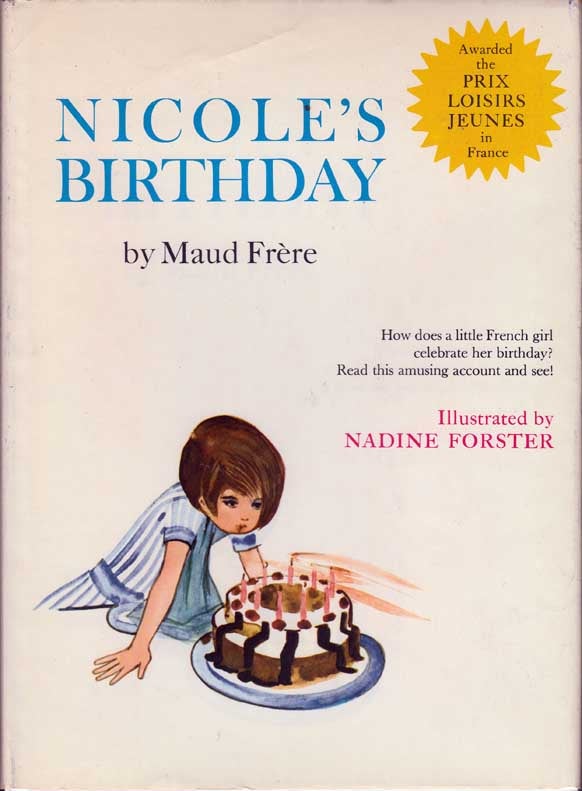 Item #20718 Nicole's Birthday (Advance Review Copy). Maud FRERE, Nadine Forster