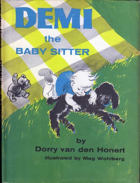 Item #20720 Demi the Baby Sitter. Dorry VAN DEN HONERT, Meg WOHLBERG