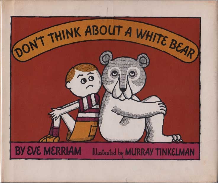 Item #20726 Don't Think about a White Bear (Advance Review Copy). Eve MERRIAM, Murray Tinkelman