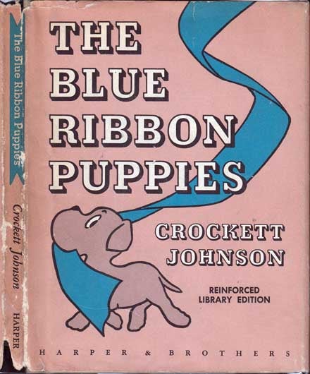 Item #20743 The Blue Ribbon Puppies. Crockett JOHNSON.