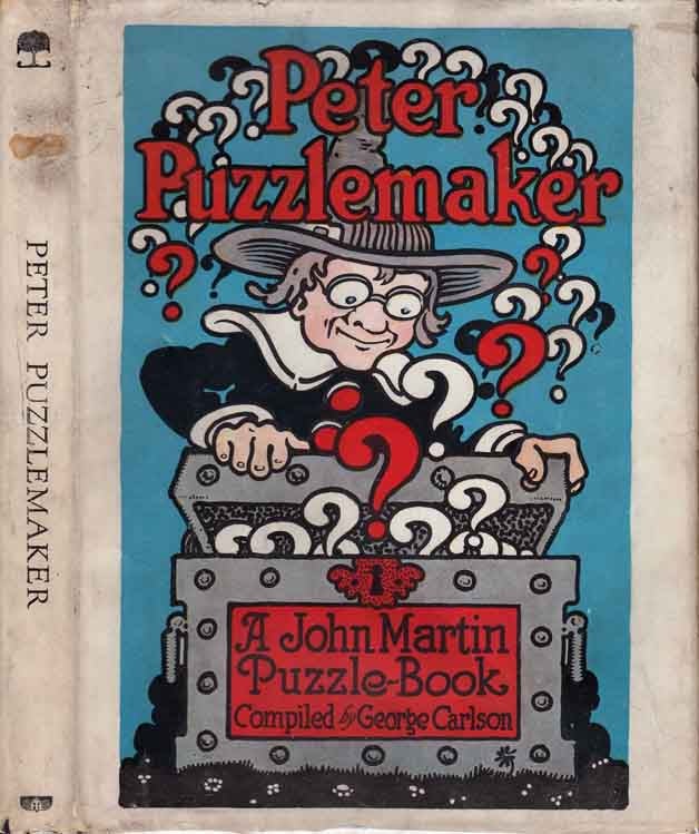 Item #20750 Peter Puzzlemaker. John MARTIN, George CARLSON