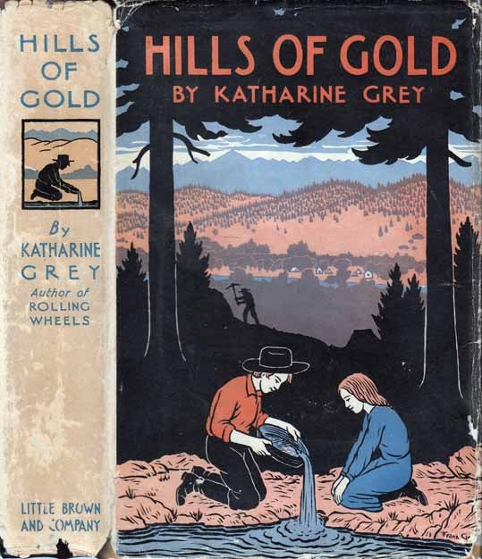 Item #20758 Hills of Gold. Katharine GREY.