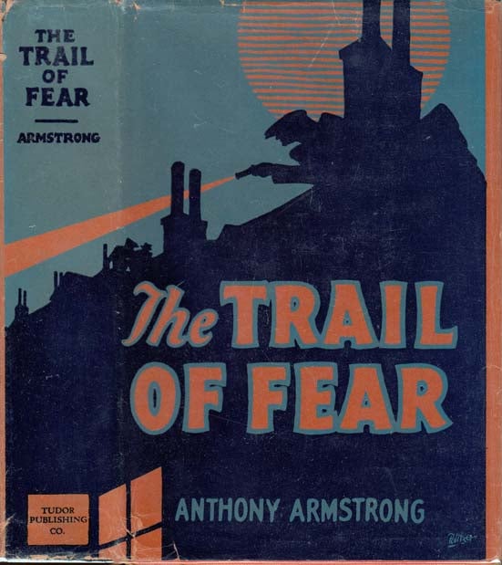 Item #20779 The Trail of Fear. Anthony ARMSTRONG
