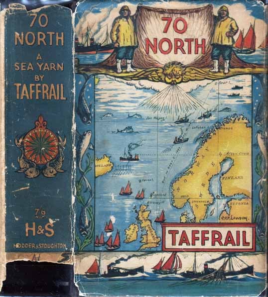 Item #20783 Seventy North (70 degree N.) [NAUTICAL MYSTERY]. TAFFRAIL, Henry Taprell Dorling