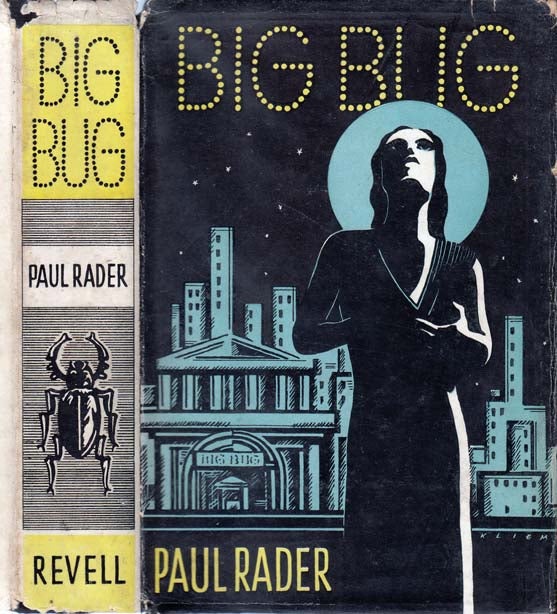 Item #20788 Big Bug [Inscribed by author] [HOLLYWOOD FICTION]. Paul RADER