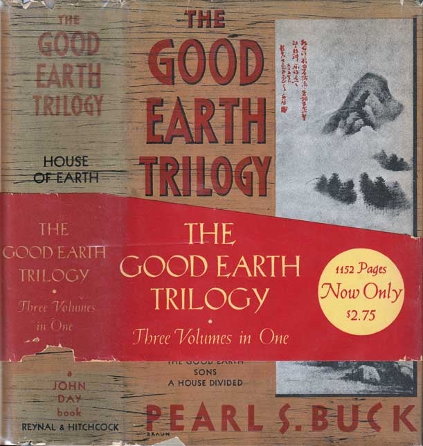 Item #20794 House of Earth, The Good Earth Trilogy, Three Volumes in One: The Good Earth; Sons; A House Divided. Pearl S. BUCK.