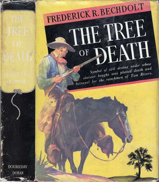 Item #20839 The Tree of Death. Frederick R. BECHDOLT.