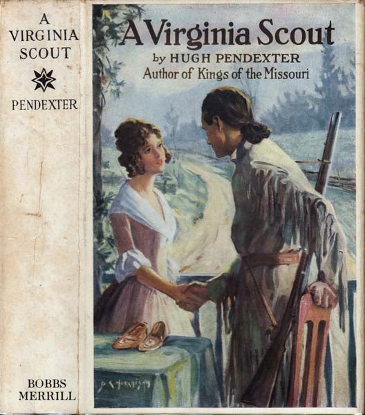 Item #20867 A Virginia Scout. Hugh PENDEXTER
