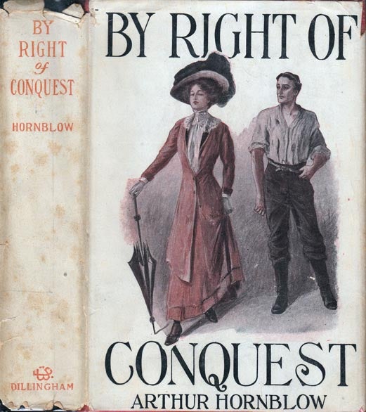 Item #20869 By Right Of Conquest. Arthur HORNBLOW.