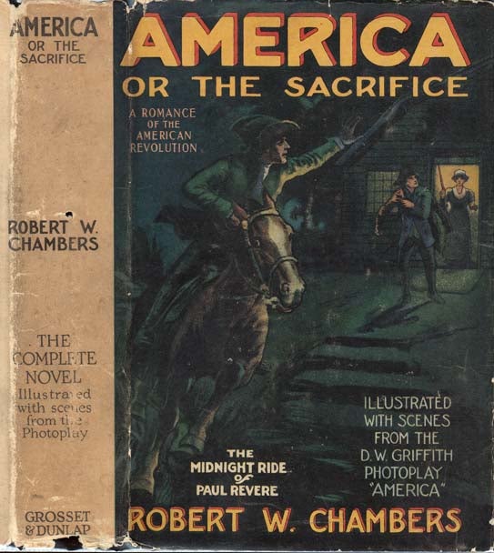 Item #20941 America or the Sacrifice: A Romance of the American Revolution. Robert W. CHAMBERS.