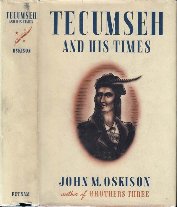 Item #20951 Tecumseh and His Times, The Story of a Great Indian. John M. OSKISON.