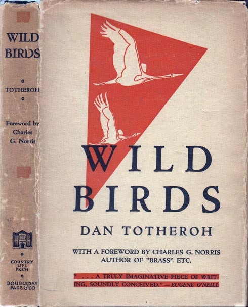 Item #20980 Wild Birds, A Play in Three Acts. Dan TOTHEROH