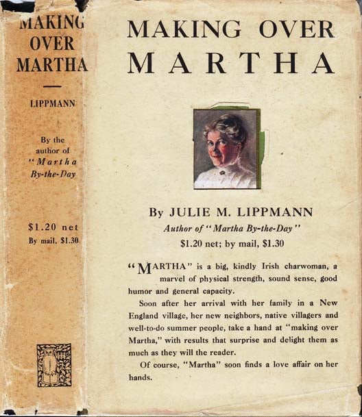 Item #20987 Making Over Martha. Julie M. LIPPMANN