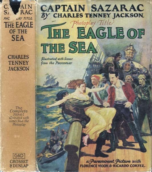 Item #20998 Captain Sazarac, photoplay title The Eagle of the Sea. Charles Tenney JACKSON