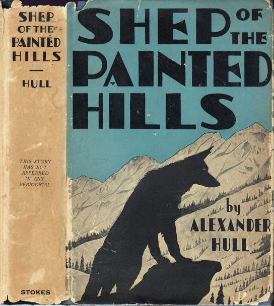 Item #20999 Shep of the Painted Hills [Lassie]. Alexander HULL