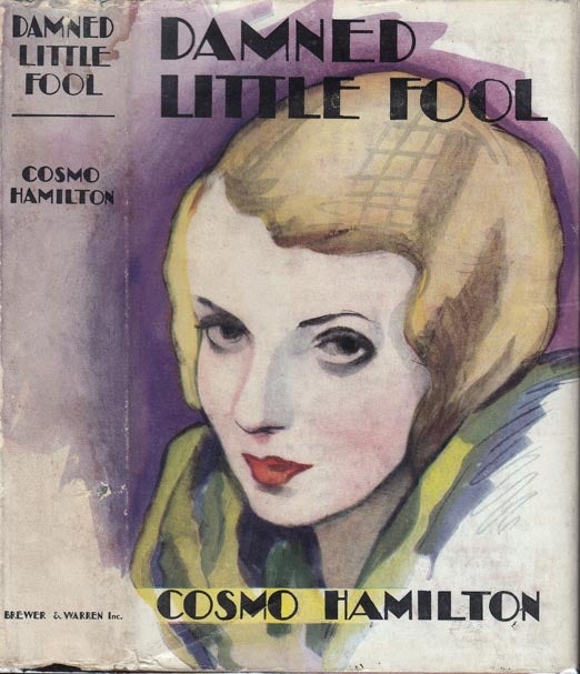 Item #21004 Damned Little Fool. Cosmo HAMILTON.