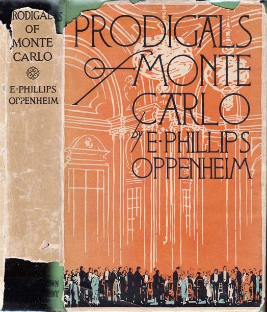 Item #21020 Prodigals of Monte Carlo. E. Phillips OPPENHEIM.