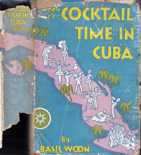 Item #21037 When It's Cocktail Time in Cuba. Basil WOON