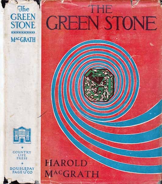Item #21062 The Green Stone. Harold MacGRATH
