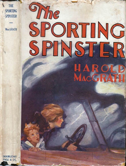 Item #21077 The Sporting Spinster. Harold MACGRATH.