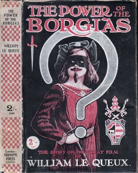 Item #21118 The Power of the Borgias. William LE QUEUX.