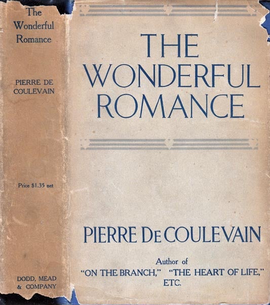 Item #21208 The Wonderful Romance. Pierre DE COULEVAIN, Allice Hall Ward