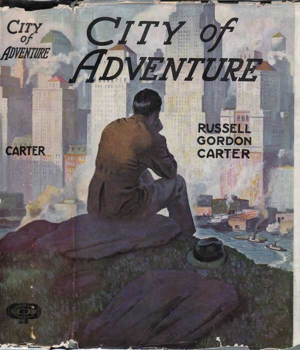 Item #21220 City of Adventure. Russell Gordon CARTER.
