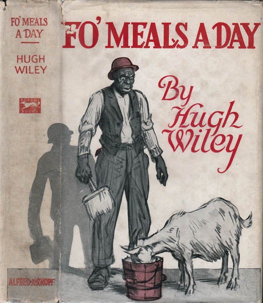 Item #21225 Fo' Meals a Day. Hugh WILEY.