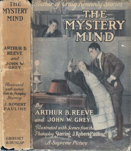 Item #21241 The Mystery Mind. Arthur B. REEVE, John W. GREY, Marc Edmund JONES.