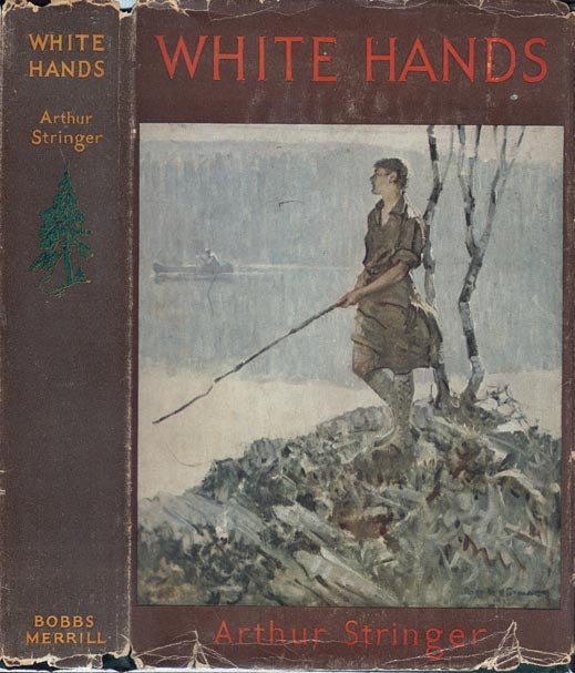 Item #21271 White Hands. Arthur STRINGER.
