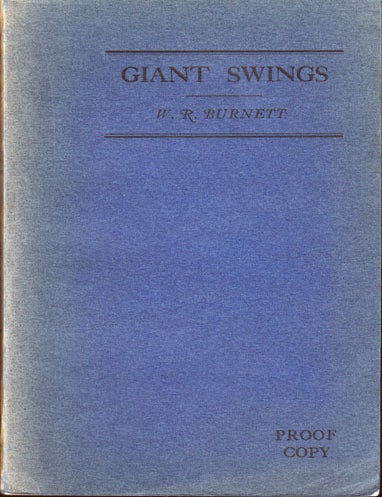 Item #21280 The Giant Swing. W. R. BURNETT