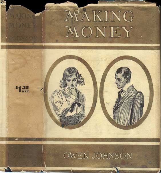 Item #21285 Making Money [WALL-STREET FICTION]. Owen JOHNSON