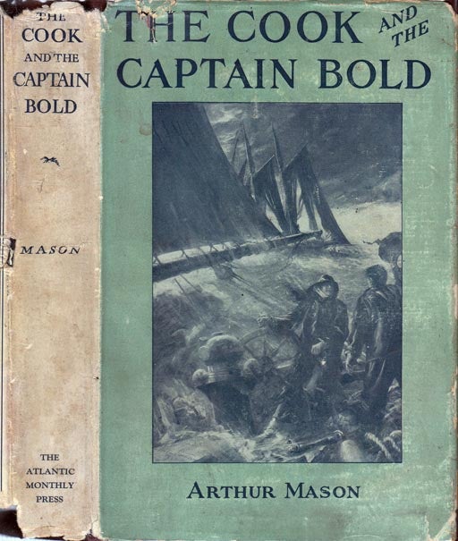 Item #21330 The Cook and the Captain Bold. Arthur MASON.