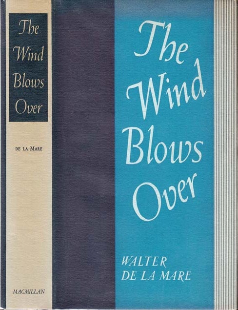 Item #21341 The Wind Blows Over. Walter DE LA MARE
