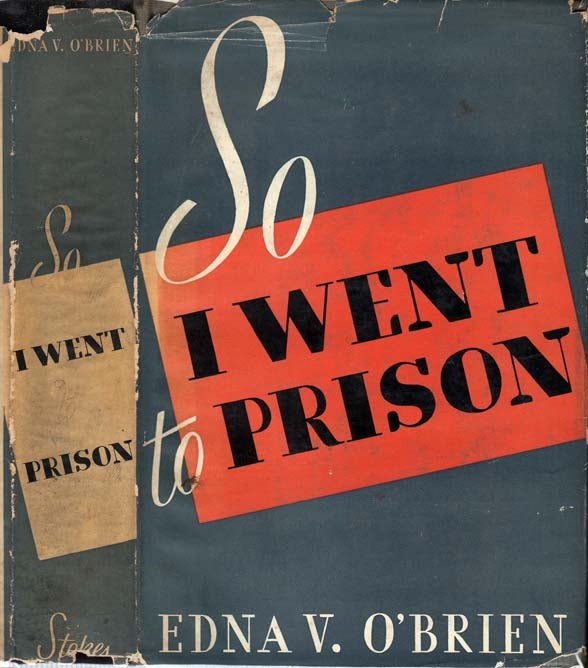 Item #21356 So I Went To Prison [WALL STREET]. Edna V. O'BRIEN.