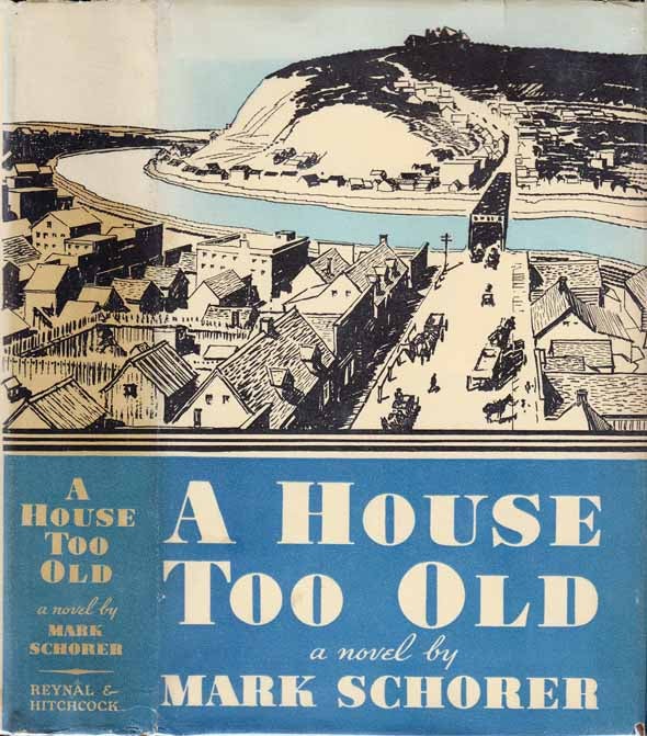 Item #21391 A House Too Old. Mark SCHORER.