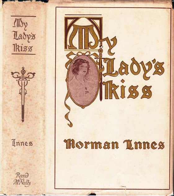 Item #21394 My Lady's Kiss. Norman INNES