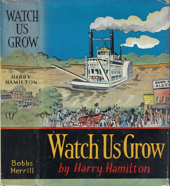 Item #21405 Watch Us Grow. Harry HAMILTON