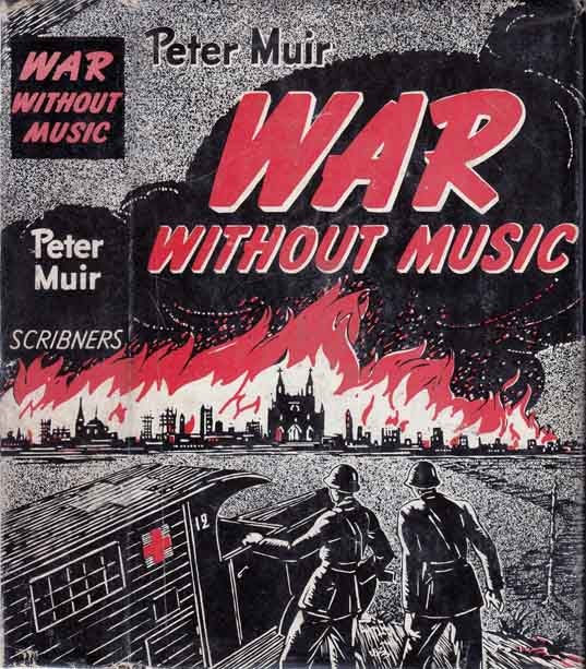 Item #21407 War Without Music. Peter MUIR